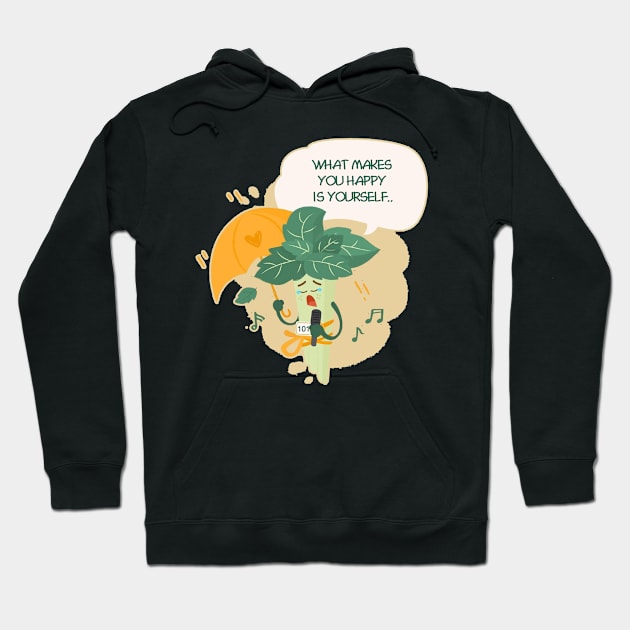 what makes you happy is yourself Hoodie by alidahenzie